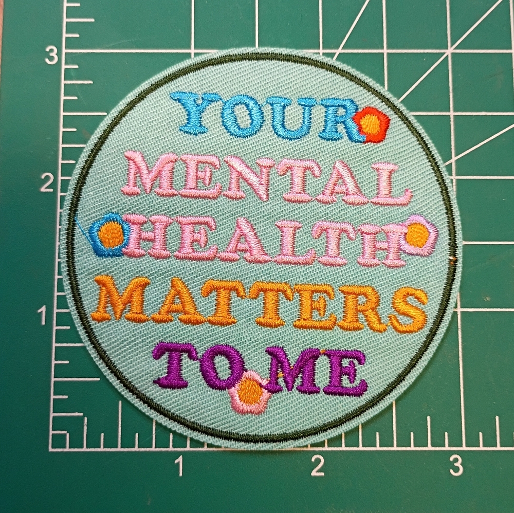 2/$10 Mental Health Matters Colorful Embroidered Patch